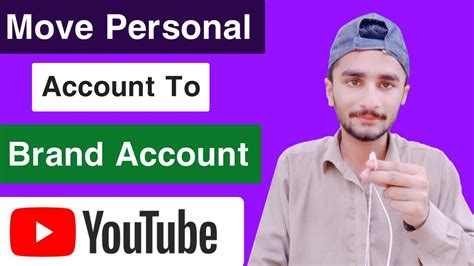 How To Move Personal Account To Brand Account How To Move Youtube