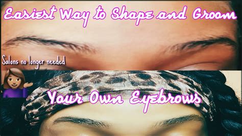 How To Groom And Shape Your Own Eyebrows L Easy At Home Tutorial How To