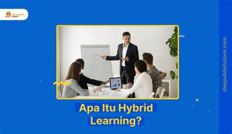 Apa Itu Hybrid Learning Kelebihan Dan Kekurangan Deepublish Store