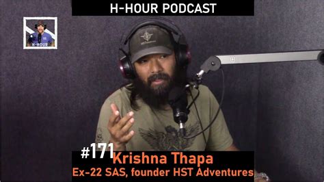 h hour podcast 171 krishna thapa ex 22 sas founder of hst adventures youtube