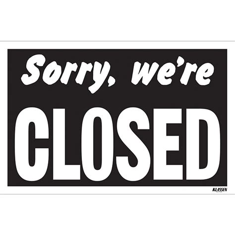 Klassen Sorry Were Closed Sign Mini Jumbo 12 X 19