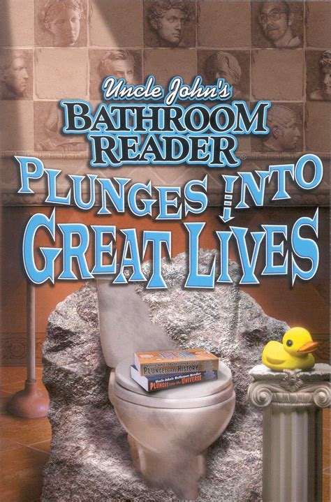 Uncle Johns Bathroom Reader Plunges Into Great Lives Ebook By Bathroom Readers Institute
