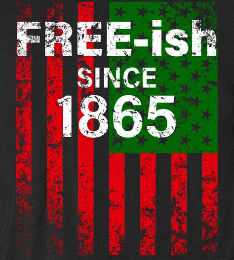 ∆ available in various colors. Free-ish Since 1865 Juneteenth Day Flag Black Pride ...