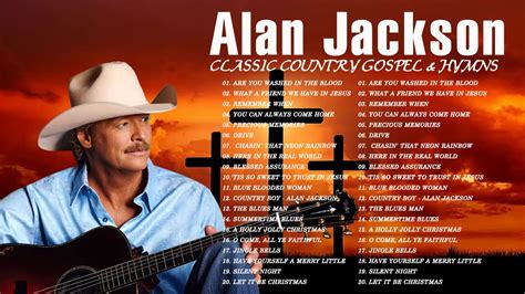 Classic Country Gospel Alan Jackson Alan Jackson Greatest Hits Alan