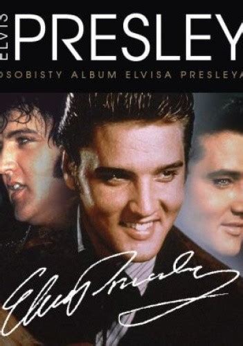 Elvis Presley Osobisty Album Elvisa Presleya Praca Zbiorowa