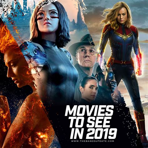 Movies To See In 2019 The Based Update