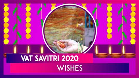 Vat Savitri 2020 Wishes Whatsapp Messages Vat Purnima Quotes To Send Greetings On Savitri