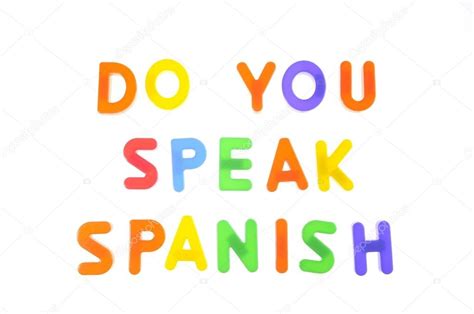 The tuis not needed there because the verb endingas is the familiar ending for you in spanish. Do you speak spanish. — Stock Photo © StockPhotoAstur ...