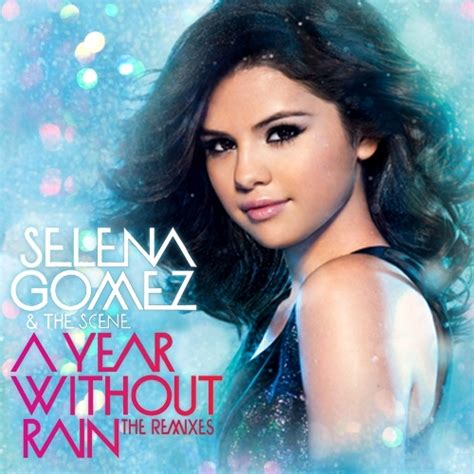 A Year Without Rain The Remixes Fanmade Single Cover A Year