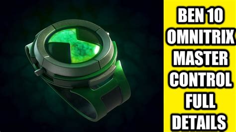 Omnitrix Master Control Full Details Ben 10 Youtube