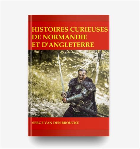 Histoires Curieuses De Normandie Et Dangleterre Rouen Norwich Club