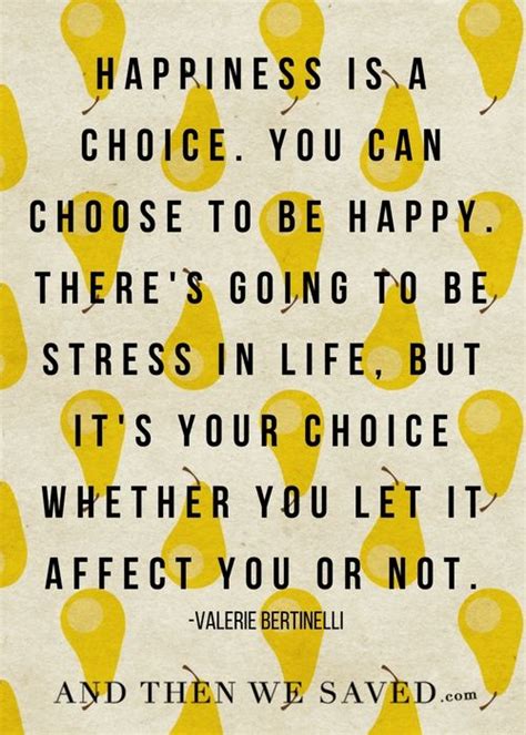 Happiness Is A Choice And Then We Saved Happiness Is A Choice