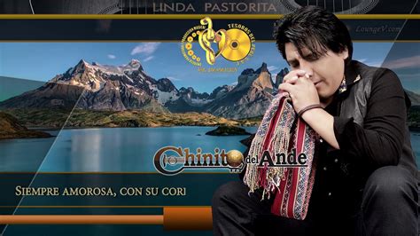 Chinito Del Ande Linda Pastorita Primicia 2019 Youtube