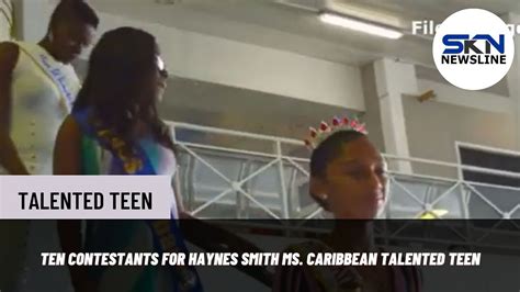 ten contestants for haynes smith ms caribbean talented teen youtube