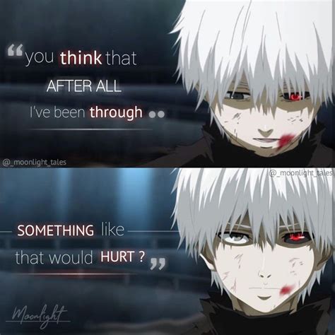 Anime Tokyo Ghoul Edit Qoutes Tokyo Ghoul Quotes Anime Love Quotes Ghoul Quotes