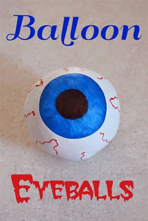 The Almost Perfectionist Halloween Craft Balloon Eyeballs Halloween
