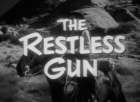 The Restless Gun Tv Show Air Dates And Track Episodes Next Episode