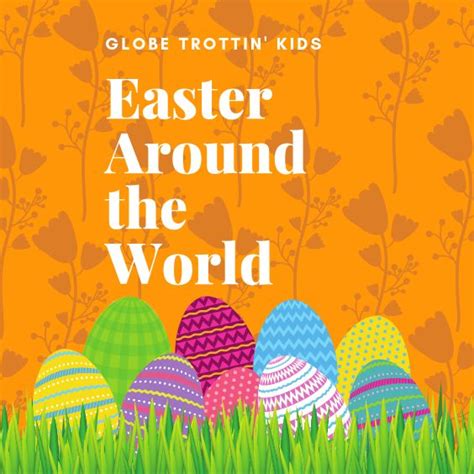 Easter Around The World Easter Kids Around The Worlds World