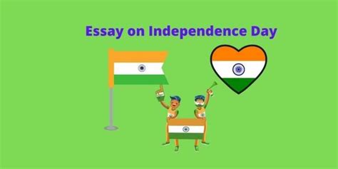 Essay On Independence Day In English 500 Words For Students