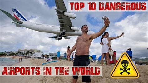 Top 10 Most Dangerous And Strangest Airports In The World Must Watch