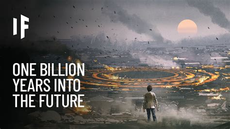 What If You Traveled One Billion Years Into The Future