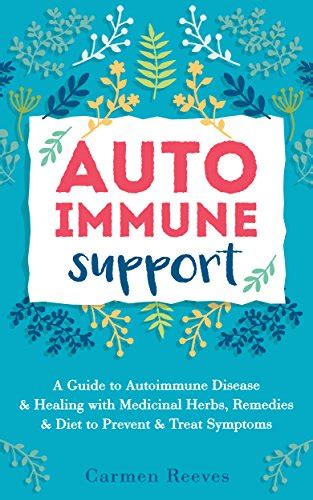 Pdf Autoimmune Support A Guide To Autoimmune Disease Healing With