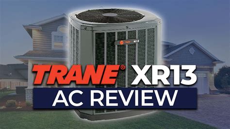 Trane Xr13 Air Conditioner Review Youtube