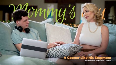 Mommysbabe Rachael Cavalli A Gooner Like His Stepmom Porn Movie Watch Online On Watchomovies