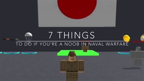 7 Things To Do If Youre A Noob In Naval Warfare Roblox