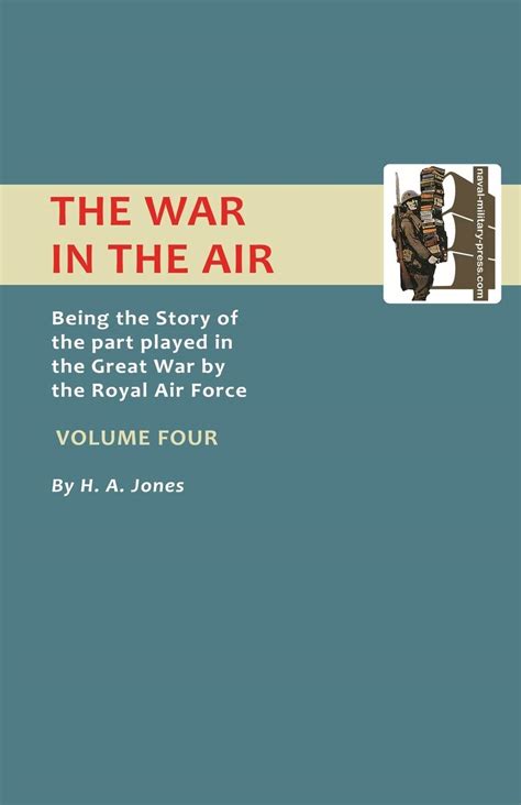 The War In The Air Being The Story Of The Part Played In The Great