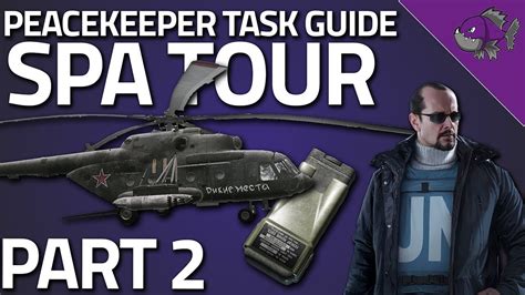 Spa Tour Part 2 Peacekeeper Task Guide Escape From Tarkov Youtube