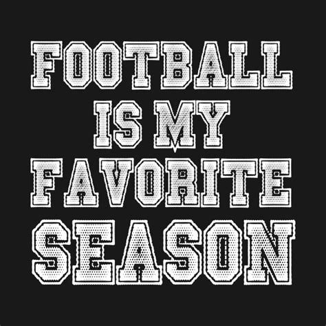 Football Is My Favorite Season T Shirt Football Is My Favorite Season