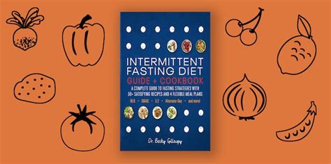 Intermittent Fasting Diet Guide And Cookbook By Becky Gillaspy