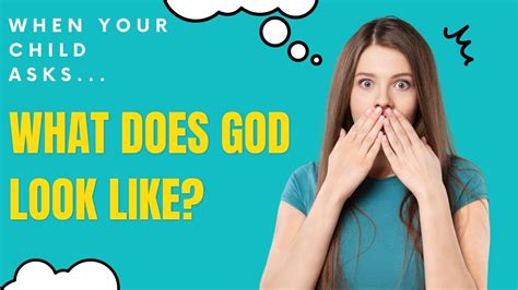 Has Your Child Asked What Does God Look Like Youtube