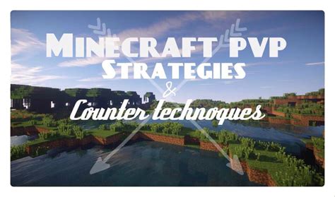 Minecraft Pvp Strategies And Counter Techniques Minecraft Blog
