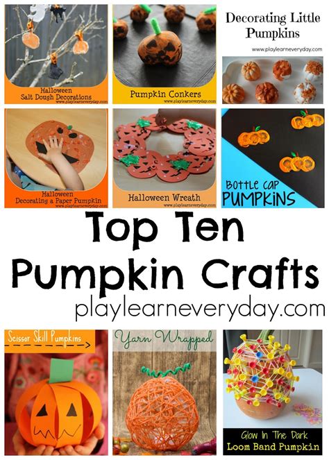 Top Ten Pumpkin Crafts Play And Learn Every Day