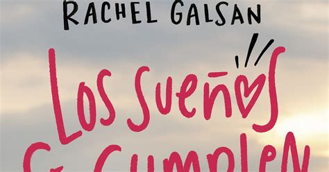 Promesas de Amor Reseña Los sueños se cumplen Rachel Galsan