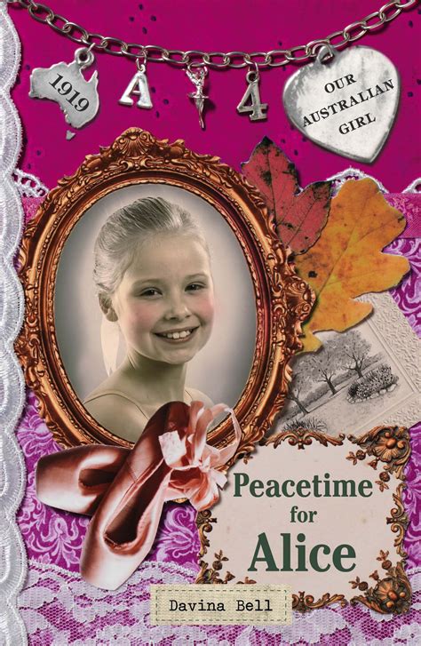 Our Australian Girl Peacetime For Alice Book 4 By Davina Bell