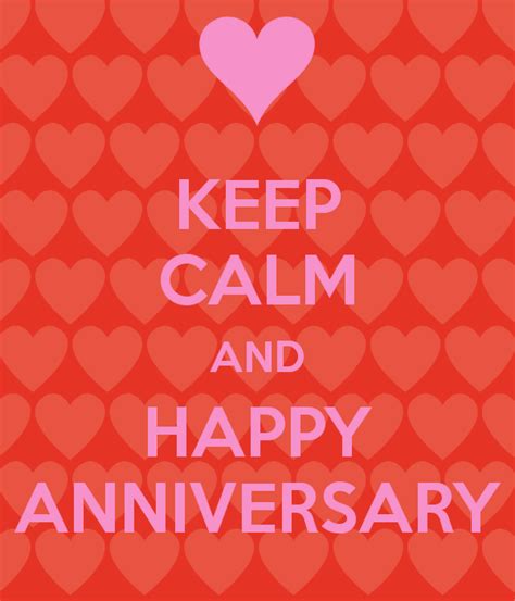 Keep Calm And Happy Anniversary Keep Calm Posters Keep Calm Quotes