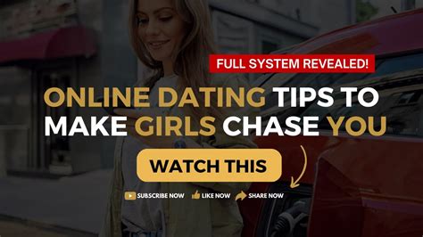 online dating tips to make girls chase you youtube