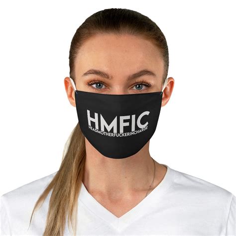 Hmfic Head Mother Fucker In Charge Fabric Face Mask Etsy