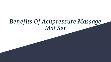 Ppt 5 Benefits Of Acupressure Massage Mat Set Powerpoint Presentation Id9796267