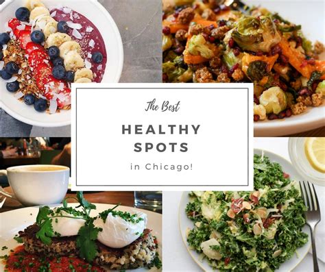 My Favorite Healthy Restaurants In Chicago Nutrition Line