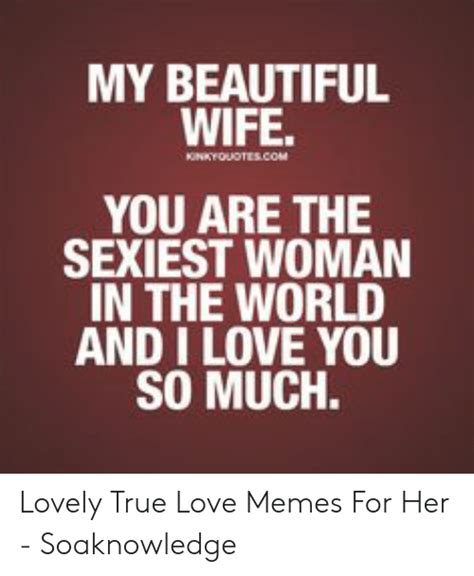 beautiful wife love my wife meme love my wife quotes love poems for wife love messages for