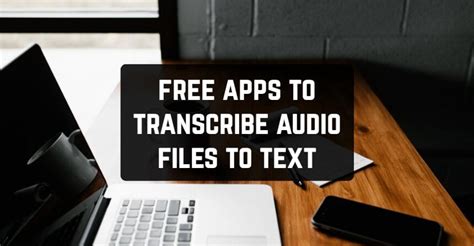 Why should you use videoscripto as online automatic transcription service ? 11 Free Apps to Transcribe Audio Files to Text (Android ...
