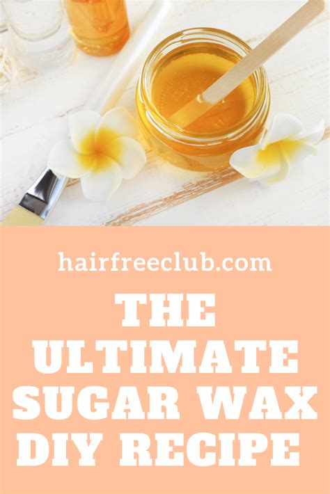 guide to a natural chemical free homemade recipe of diy sugar wax find out how to use tips