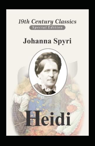 Heidi A Classics Novel By Johanna Spyri With Orignal By Johanna Spyri Goodreads