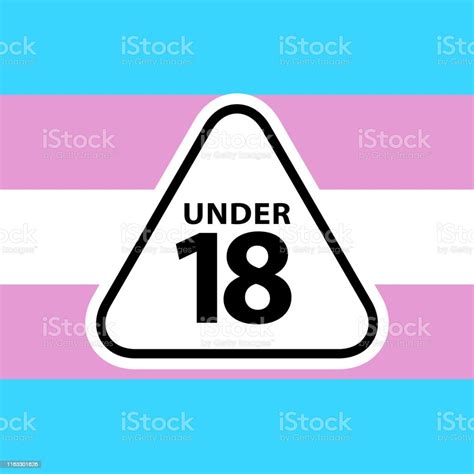 18 Under Sign Warning Symbol On The Transgender Pride Flags Background Lgbtq Stock Illustration