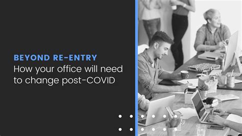 Beyond Re Entry How Your Office Will Need To Change Post Covid Xy Sense