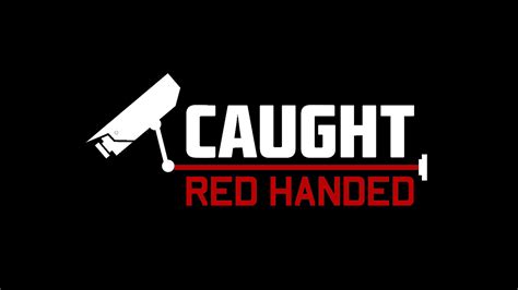 Caught Red Handed Episodes Tv Series